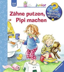 Wieso weshalb warum - Zähne putzen, Pipi machen