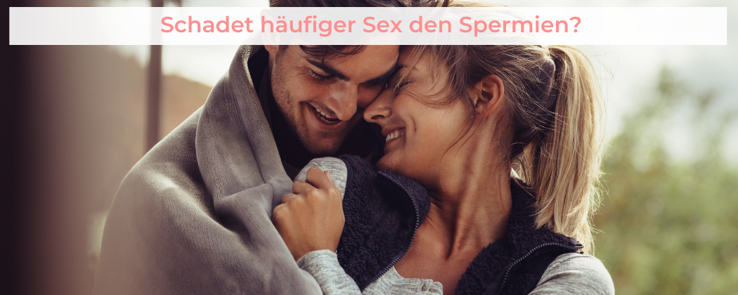 Banner: Schadet häufiger Sex den Spermien beim Kinderwunsch?