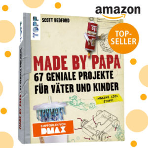 67 geniale Projekte für Väter und Kinder