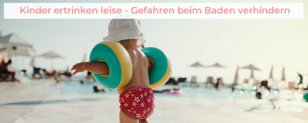 Banner: Kinder ertrinken leise – Gefahren beim Baden erkennen und verhindern