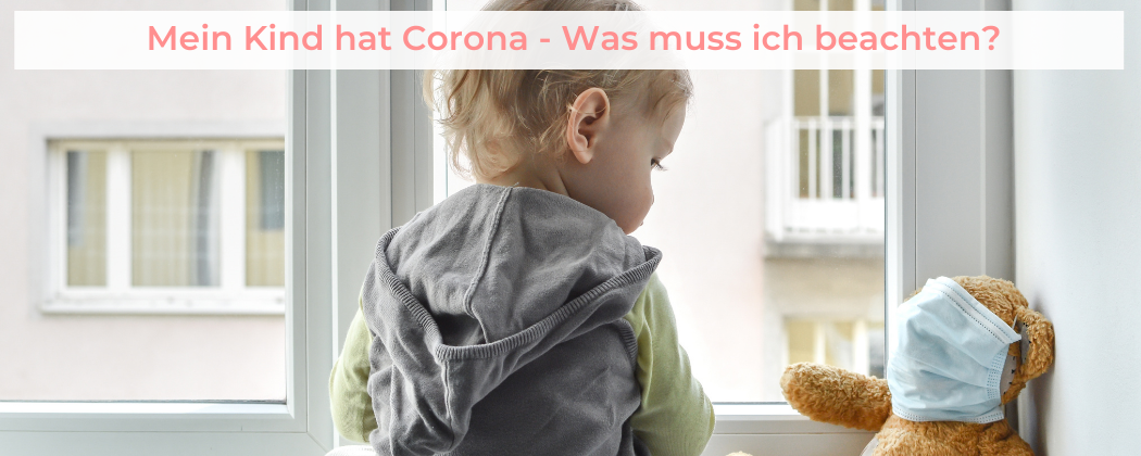 Banner: Mein Kind hat Corona – Was muss ich beachten?