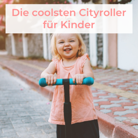 Tolle Cityroller für Kinder