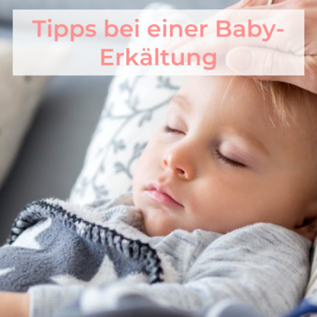Tipps bei einer Babyerkältung Beitragsbild