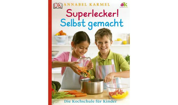 Superlecker! Selbst gemacht Die Kochschule für Kinder