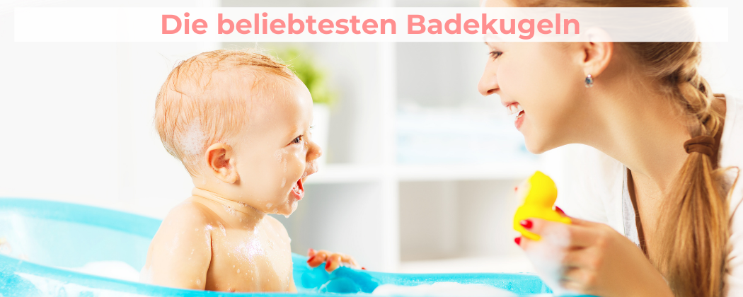 Die beliebtesten Badekugeln