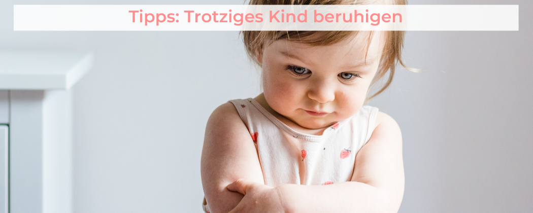 Banner: 7 Sätze, mit denen du dein trotziges Kind beruhigst