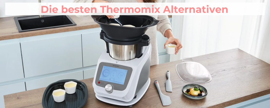 Die besten Thermomix Alternativen
