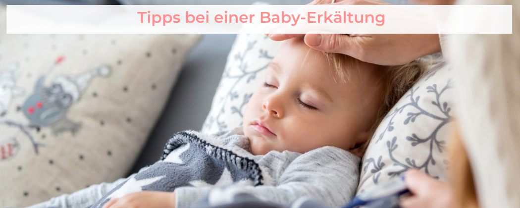 Banner: 7 Tipps bei einer Baby-Erkältung