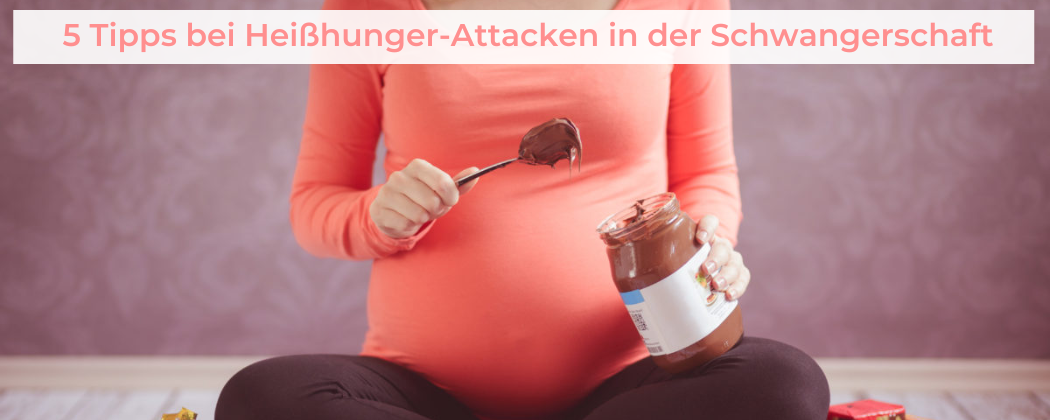 Banner: 5 Tipps bei Heißhunger-Attacken in der Schwangerschaft