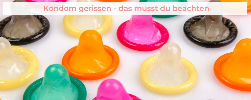 Banner: Kondom gerissen – das musst du beachten