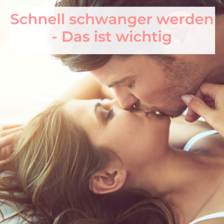 Schnell schwanger werden Tipps