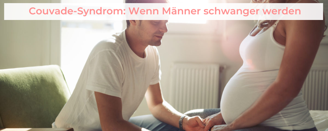 Banner: Couvade-Syndrom: Wenn Männer schwanger werden