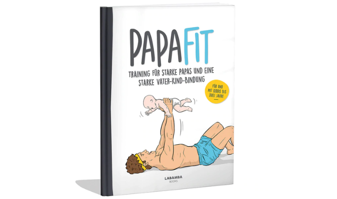 PapaFit Buch: Training für starke Papas und eine starke Vater-Kind-Bindung