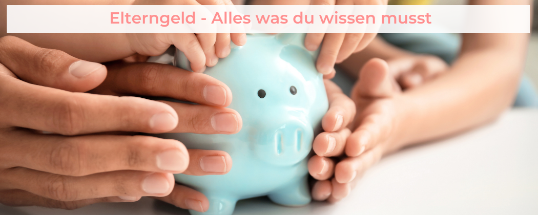 Banner: Elterngeld – Alles was du wissen musst