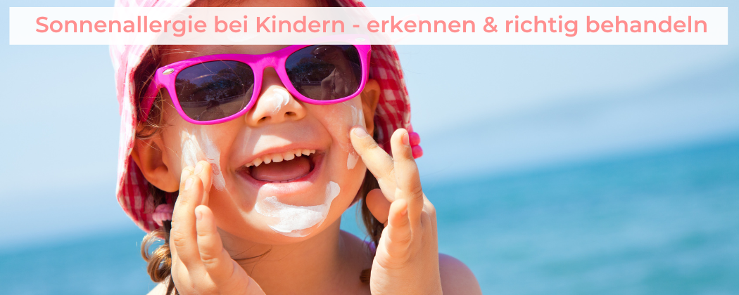 Banner: Sonnenallergie bei Kindern – erkennen & richtig behandeln