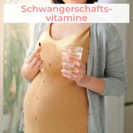 Schwangerschaftsvitamine - deine Vitaminversorgung während der Schwangerschaft