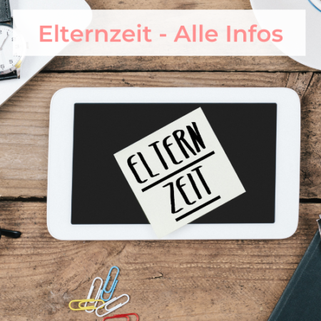 Elternzeit alle Infos