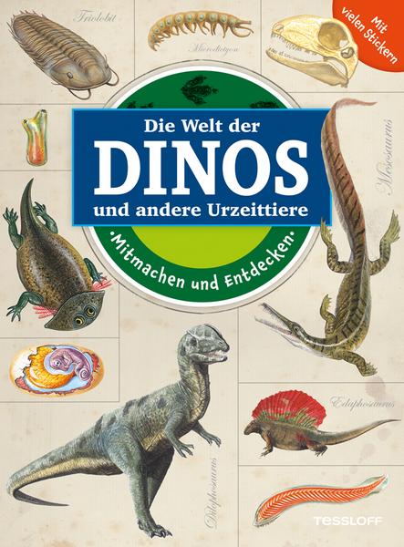 Mitmachen und Entdecken: Dinos und andere Urzeittiere Thalia