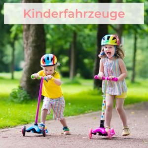 Kinderfahrzeuge - Laufräder, Roller & Scooter