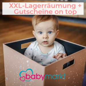 XXL-Lagerräumung + Gutscheine on top bei babymarkt.de