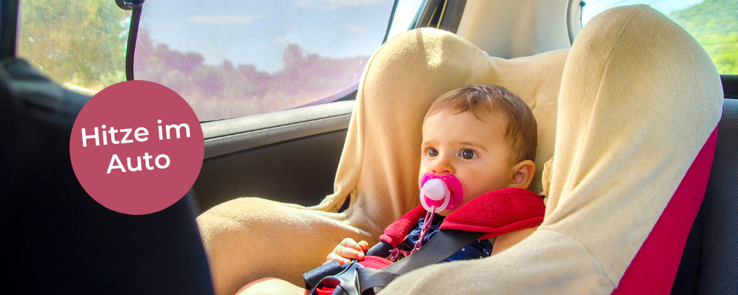 Banner: Hitze im Auto – so gefährlich ist es für dein Kind