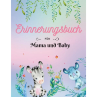 Erinnerungsbuch für Mama und Baby