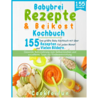 Babybrei Rezepte & Beikost Kochbuch