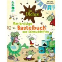 Die Olchis. Das krötige Bastelbuch aus Schmuddelfing