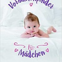 Der kleine Vornamenfinder für Mädchen