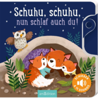 Schuhu, schuhu, nun schlaf auch du!: Schieber und 11 Sounds | Ein innovatives Schieber-Soundbuch für die Kleinsten ab 18 Monaten