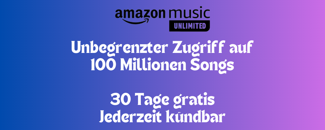 30 Tage kostenlos: Amazon Music unlimited