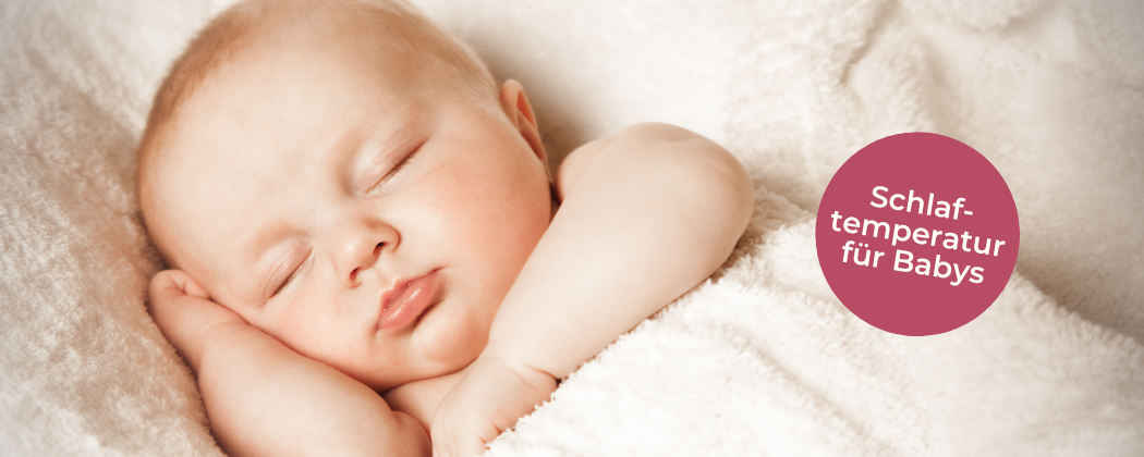 Banner: Warum ist eine optimale Schlaftemperatur für Babys so wichtig?